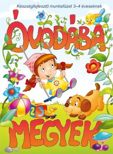 Óvodába megyek - Készségfejlesztő munkafüzet 3-4 éveseknek