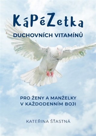 Kápézetka duchovních vitamínů - Kateřina Šťastná