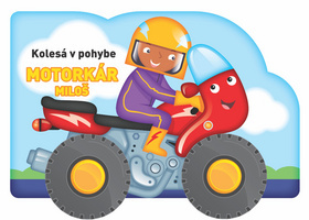 Kniha Kolesá v pohybe Motorkár Miloš