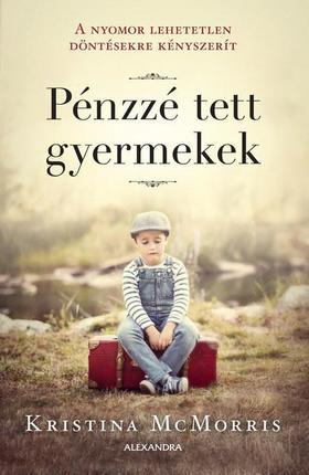 Kniha Pénzzé tett gyermekek - Kristina McMorris