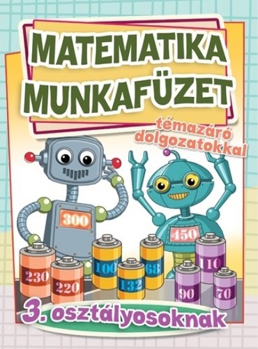 Matematika munkafüzet témazáró dolgozatokkal 3. osztályosoknak