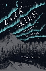 Dark Skies - A Journey into the Wild Night