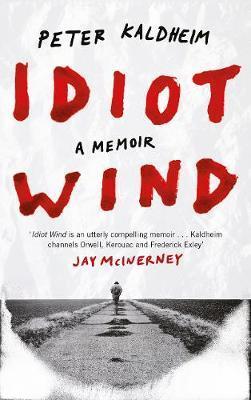 Idiot Wind - A Memoir