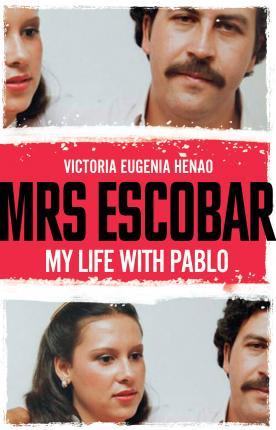 Mrs Escobar - My life with Pablo