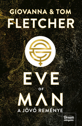 Eve of Man - A jövő reménye - Giovanna Fletcher,Tom Fletcher