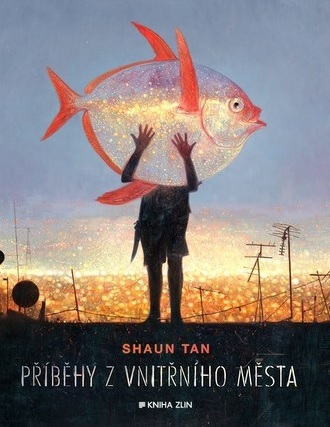 Kniha Příběhy z vnitřního města - Shaun Tan,Shaun Tan