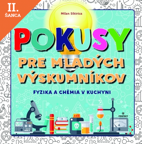 Lacná kniha Pokusy pre mladých výskumníkov - Fyzika a chémia v kuchyni