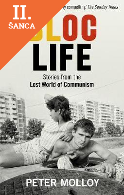 Lacná kniha Bloc Life - Stories from the Lost World of Communism