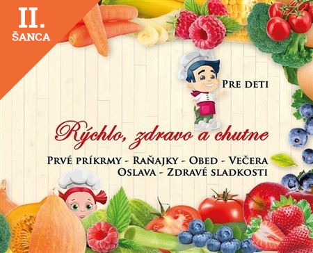 Lacná kniha Rýchlo, zdravo a chutne pre deti