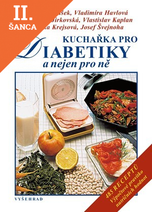 Lacná kniha Kuchařka pro diabetiky a nejen pro ně