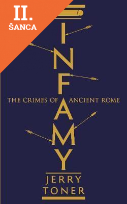 Lacná kniha Infamy - The Crimes of Ancient Rome