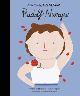 Kniha Little People, Big Dreams: Rudolf Nureyev