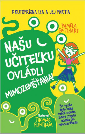 Kniha Našu učiteľku ovládli mimozemšťania!