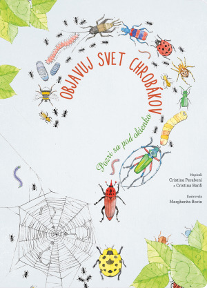 Objavuj svet chrobákov - Cristina Banfi,Cristina Peraboni