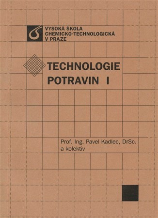 Kniha Technologie potravin I. - Kolektív autorov,Pavel Kadlec
