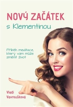 Kniha Nový Začátek s Klementinou - Vladi Vavroušková