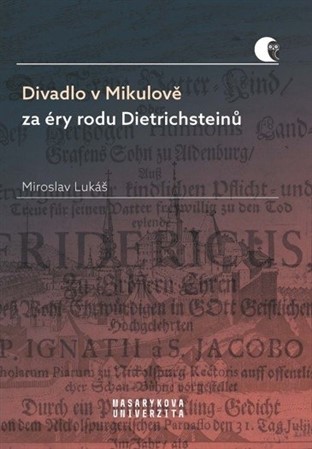 Kniha Divadlo v Mikulově za éry rodu Dietrichsteinů
