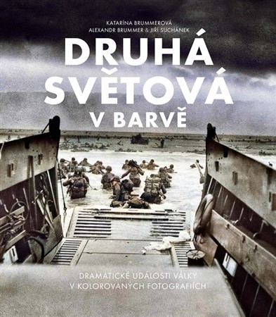 Kniha Druhá světová v barvě - Alexandr Brummer