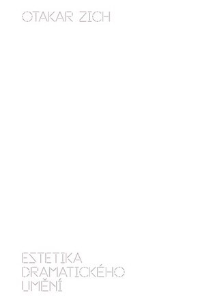 Kniha Estetika dramatického umění - Otakar Zich