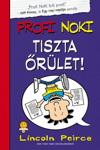 Kniha Profi Noki kalandjai 5. - Tiszta őrület! - Lincoln Peirce