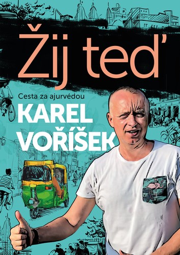 Karel Voříšek: Žij teď - Karel Voříšek