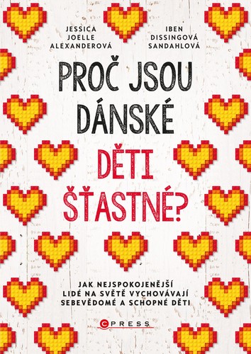 Kniha Proč jsou dánské děti šťastné? - Jessica Joelle Alexander,Iben Dissing Sandahl