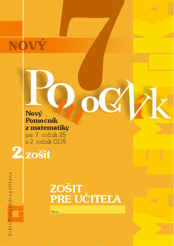 Nový pomocník z matematiky 7 – 2. časť Zošit pre učiteľa