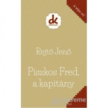 Piszkos Fred, a kapitány - Jenő Rejtő kúpite na Panta Rhei