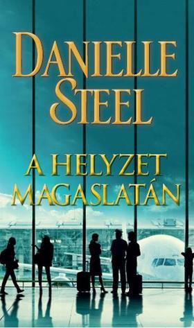 Kniha A helyzet magaslatán - Danielle Steel