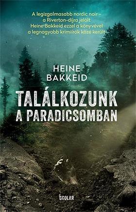 Találkozunk a paradicsomban! - Heine Bakkeid