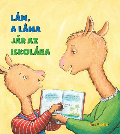 Kniha Lám, a láma jár az iskolába - Anna Dewdney