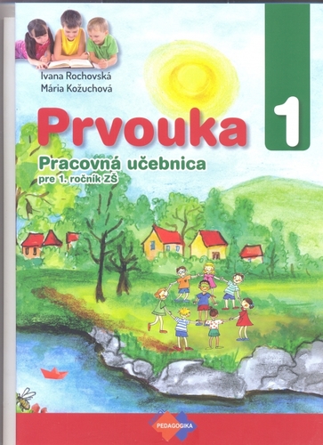 Kniha Prvouka pre 1. ročník ZŠ pracovná učebnica