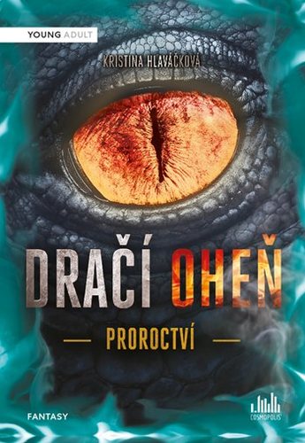 Kniha Dračí oheň - Proroctví - Kristína Hlaváčková