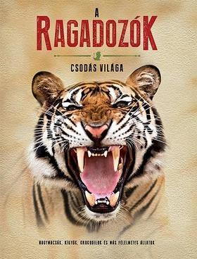 A ragadozók csodás világa - Nagymacskák