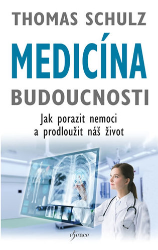 Kniha Medicína budoucnosti