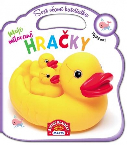 Kniha Svet očami batoliatka – Moje milované hračky