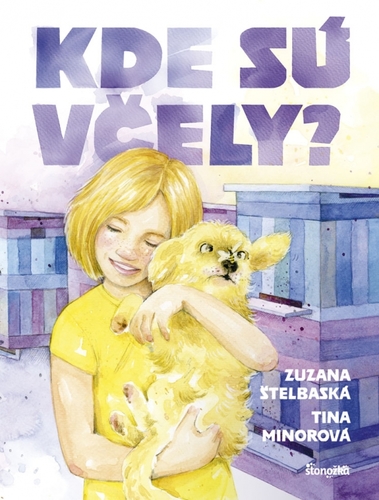 Kniha Kde sú včely? - Zuzana Štelbaská