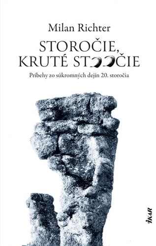Storočie, kruté storočie