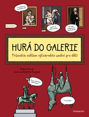 Kniha Hurá do galerie - Pavlína Pitrová,Kateřina Perglová