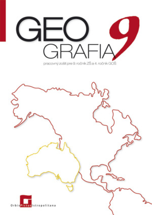 Geografia pre 9. ročník ZŠ a 4 GOŠ - Pracovný zošit - Patrik Bubelíny