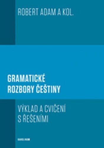 Kniha Gramatické rozbory češtiny (2.vydání) - Robert Adam
