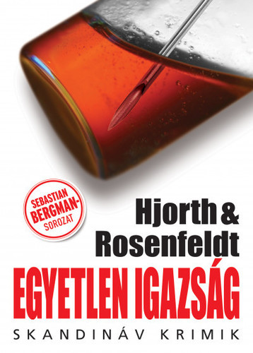 Kniha Egyetlen igazság - Hans Rosenfeldt,Michael Hjorth