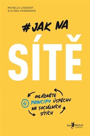 Jak na sítě - Eliška Vyhnánková,Michelle Losekoot