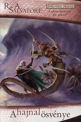 A hajnal ösvénye - Forgotten Realms - A Drow öröksége IV. kötet