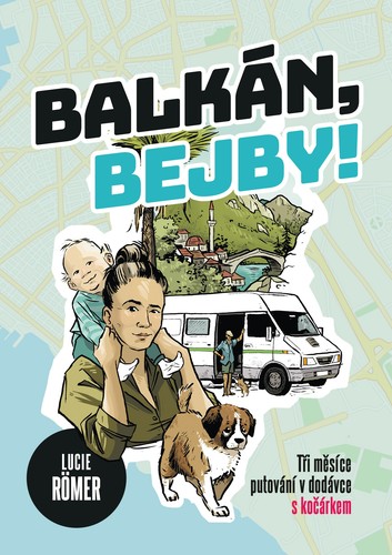 Balkán, bejby! - Lucie Römer