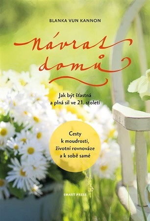Návrat domů - Jak být šťastná a plná sil ve 21. století