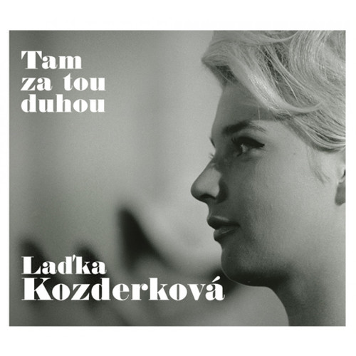 Kozderková Laďka - Tam za tou duhou 2CD