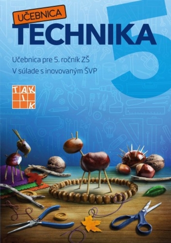 Hravá technika 5 - Učebnica pre 5. ročník ZŠ