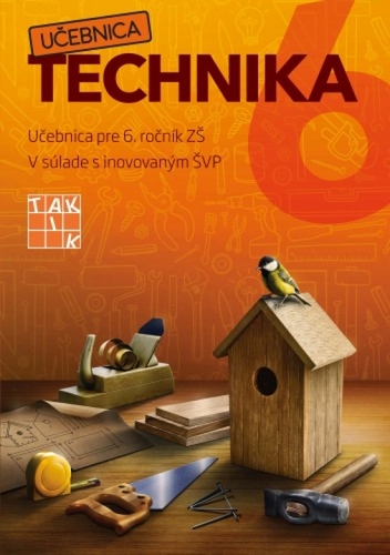 Hravá technika 6 - Učebnica pre 6. ročník ZŠ