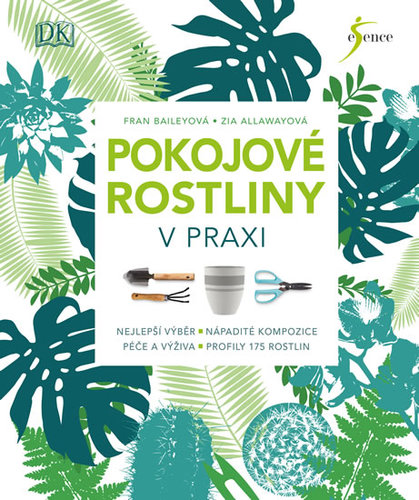 Pokojové rostliny v praxi - Zia Allawayová,Fran Bailey